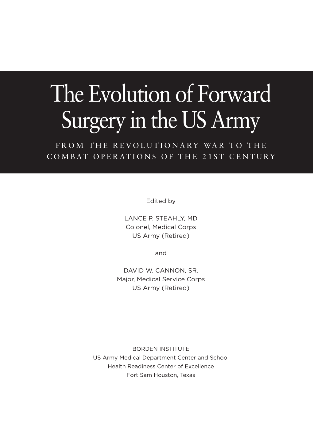 The Evolution of Forward Surgery in the US Army