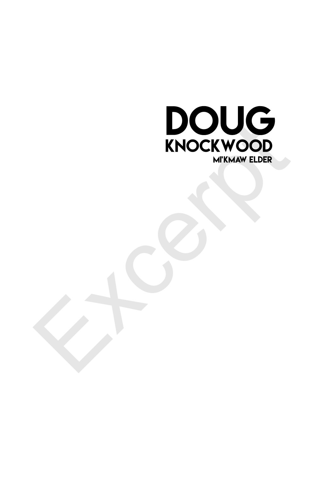 DOUG Knockwood Mi’Kmaw Elder