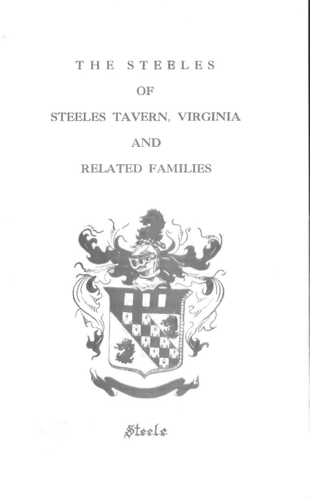 The Steeles of Steeles Tavern, Virginia and Related Families