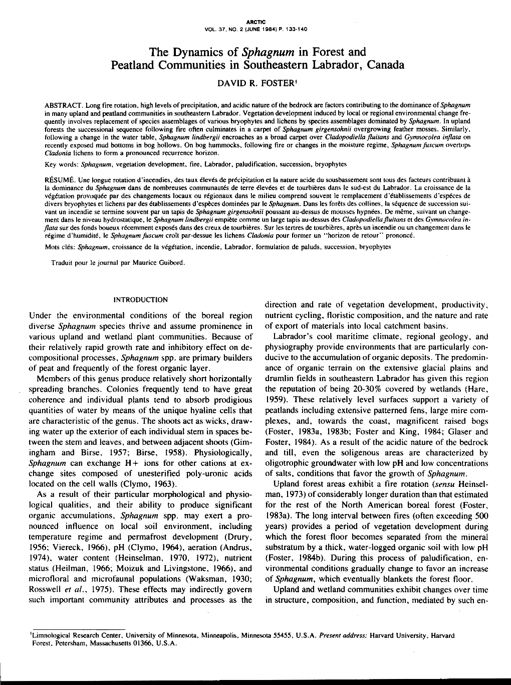 The Dynamics of Sphagnum in Forest and Peatland Communities in Southeastern Labrador, Canada DAVID R