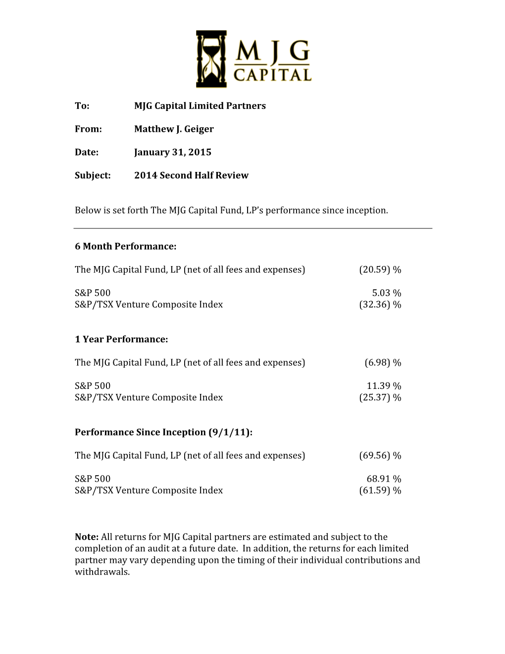 To: MJG Capital Limited Partners From: Matthew J. Geiger Date: January