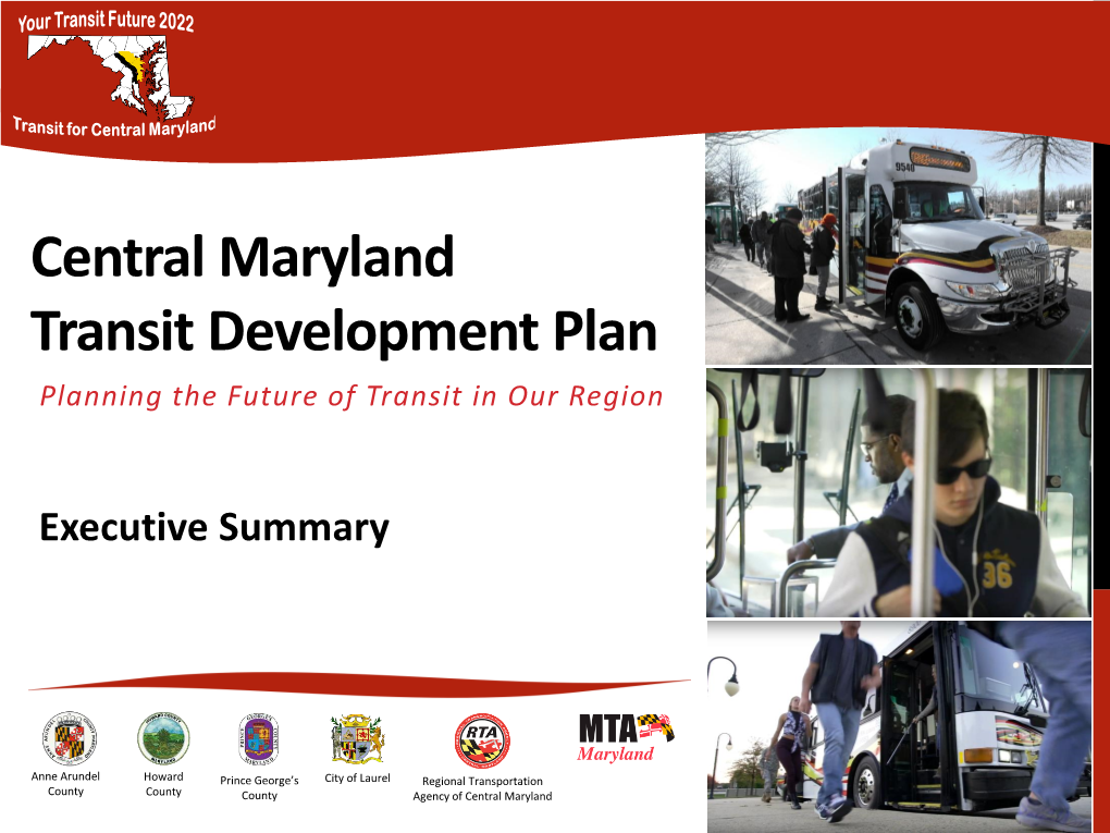 Central Maryland Transit Development Plan Planning the Future of Transit in Our Region