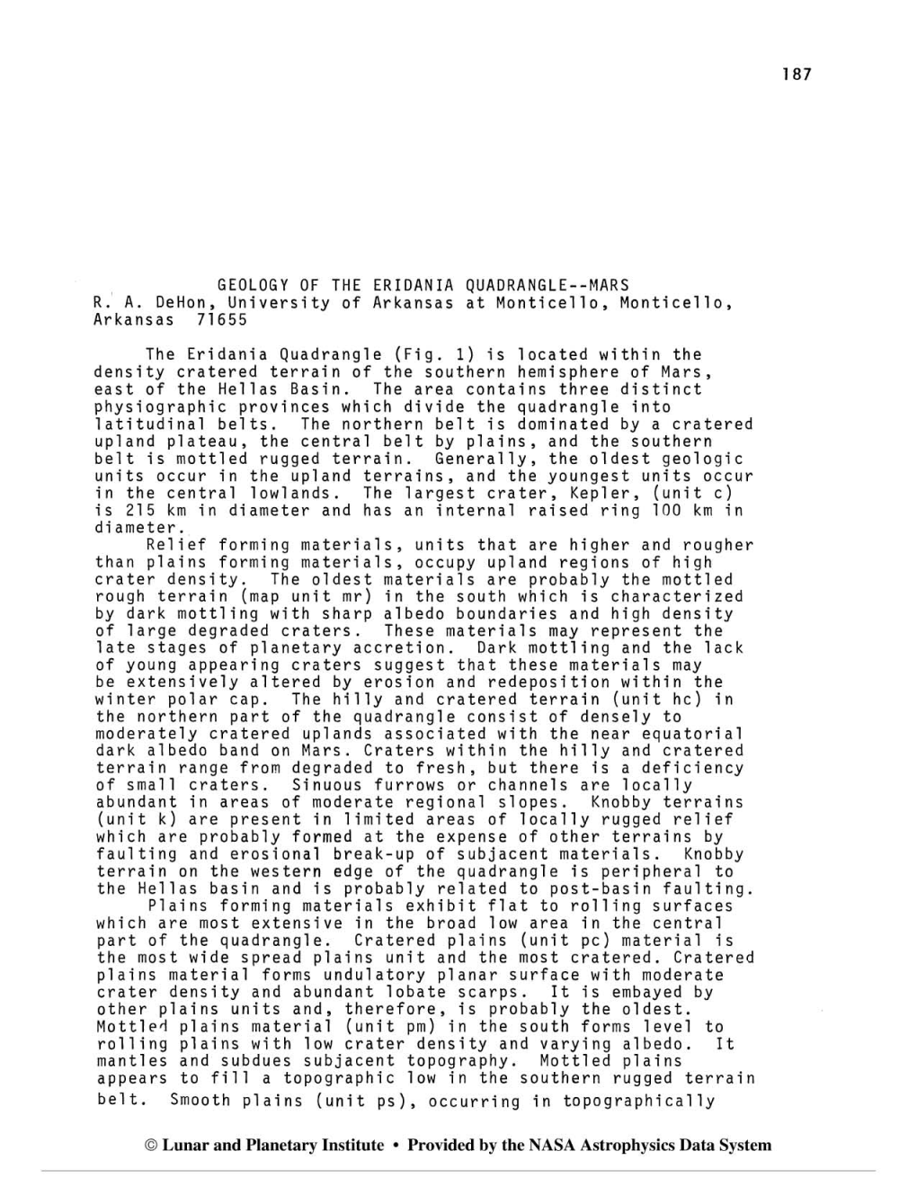 GEOLOGY of the ERIDANIA QUADRANGLE--MARS R. A. Dehon, University of Arkansas at Monticello, Monticello, Arkansas 71655 the Eridania Quadrangle (Fig