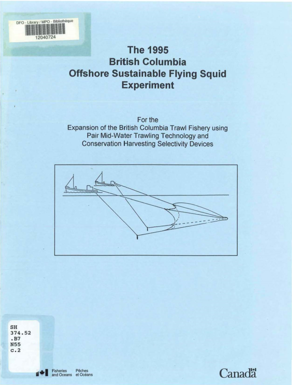 For the Expansion of the British Columbia Trawl Fishery Using Pair Mid-Water Trawling Technology and Conservation Harvesting Selectivity Devices