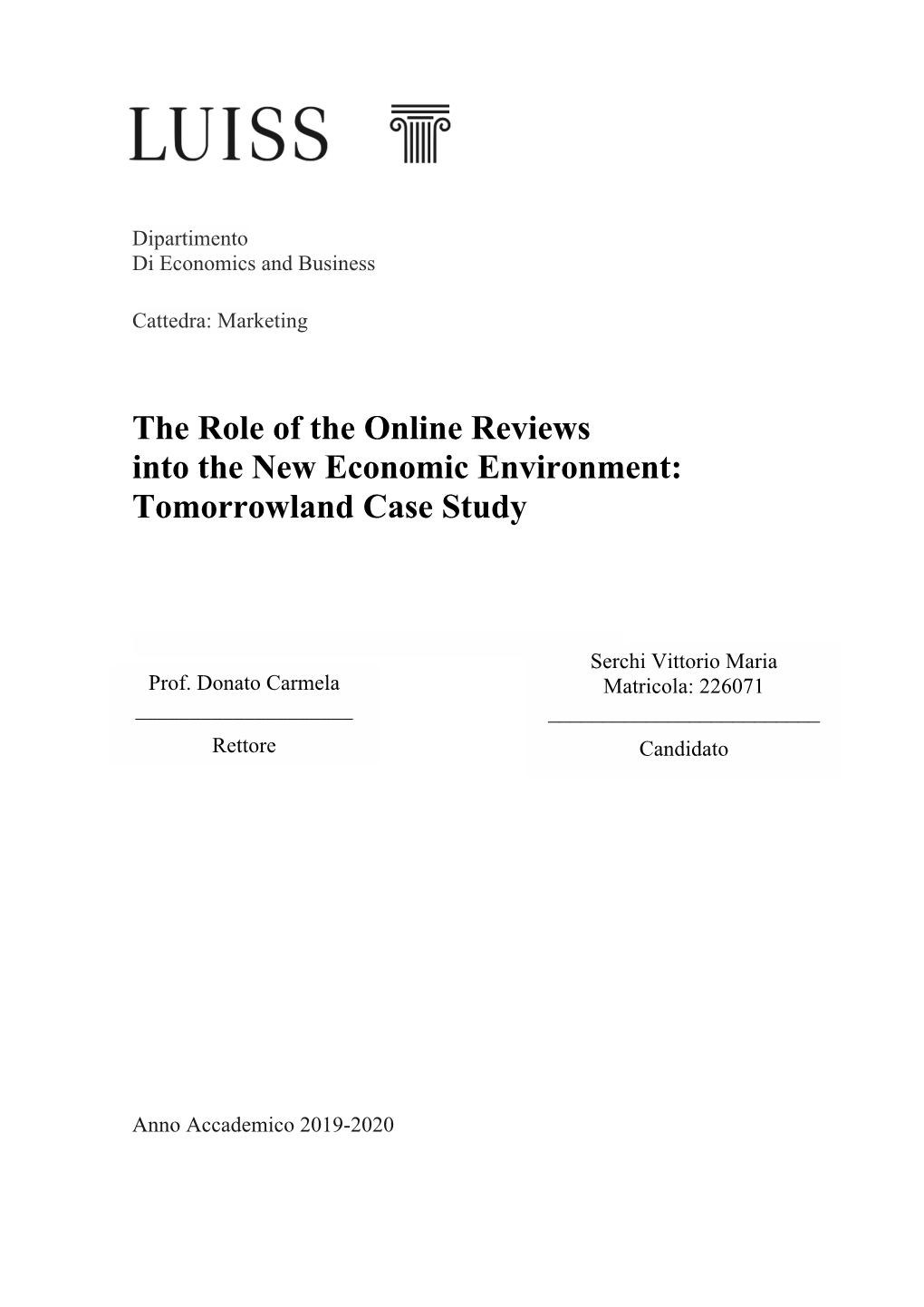 The Role of the Online Reviews Into the New Economic Environment: Tomorrowland Case Study