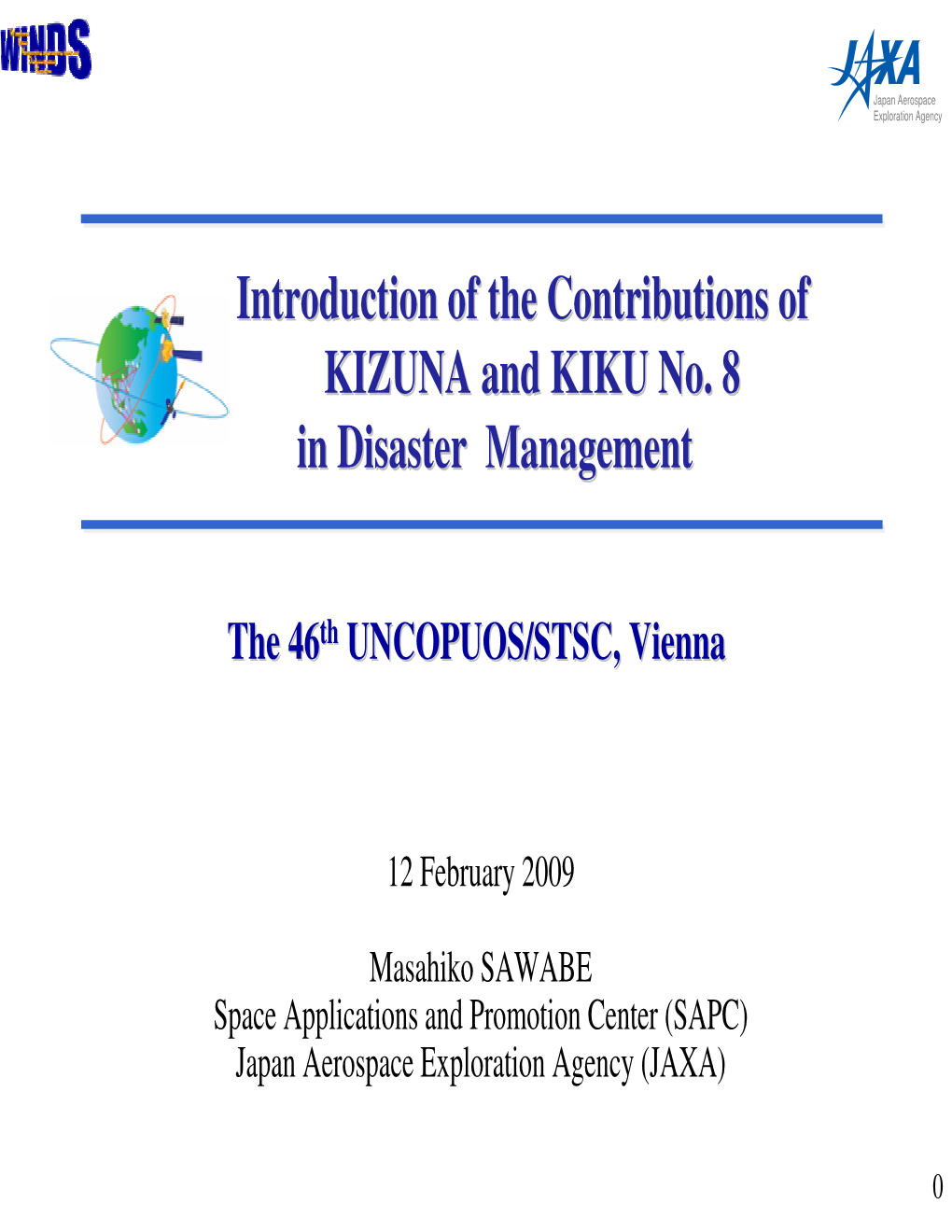 Introduction of the Contributions of KIZUNA and KIKU No. 8 in Disaster