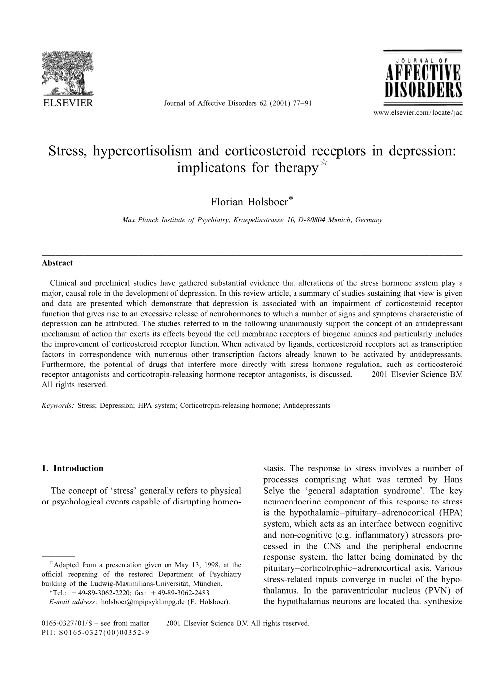 Stress, Hypercortisolism and Corticosteroid Receptors in Depression: Q Implicatons for Therapy