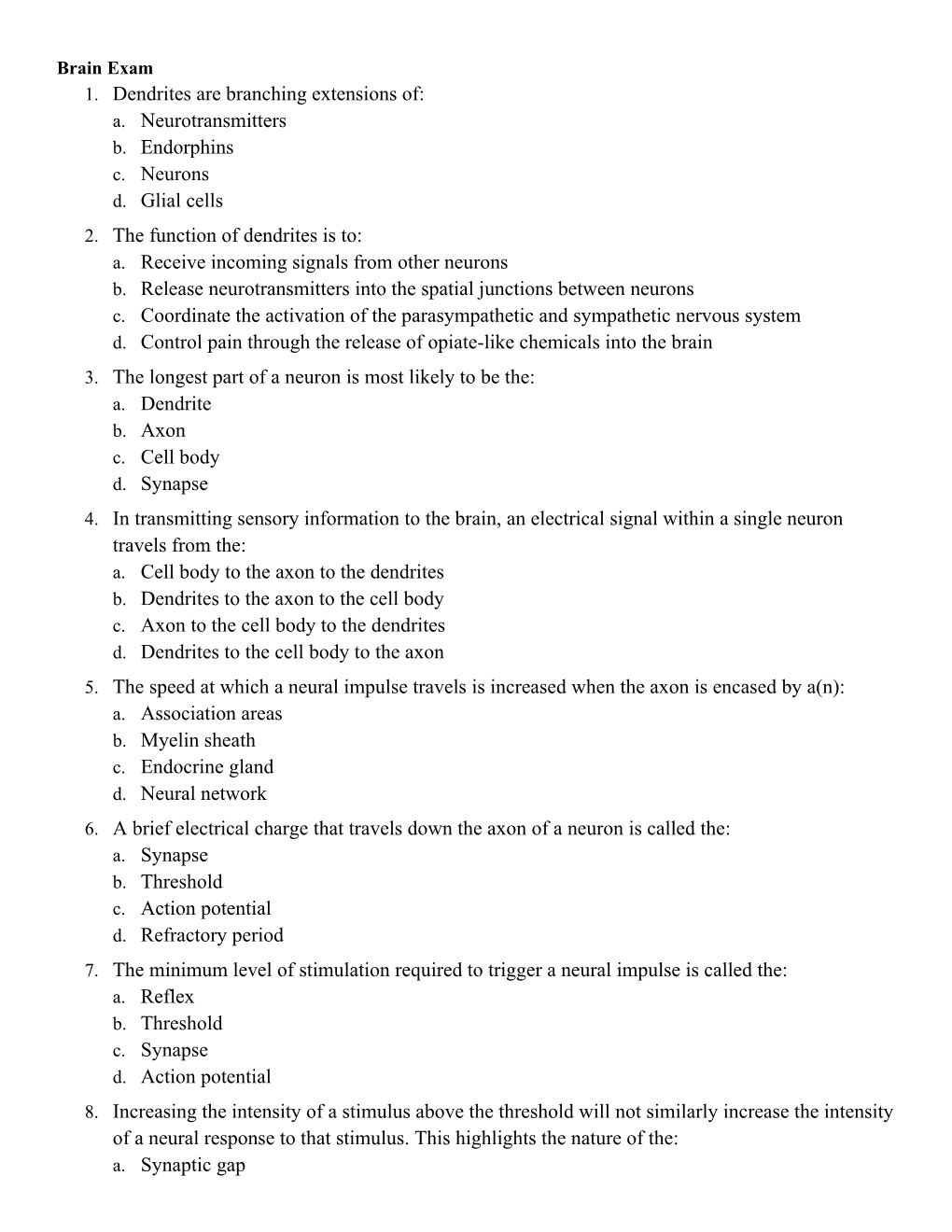 1. Dendrites Are Branching Extensions Of