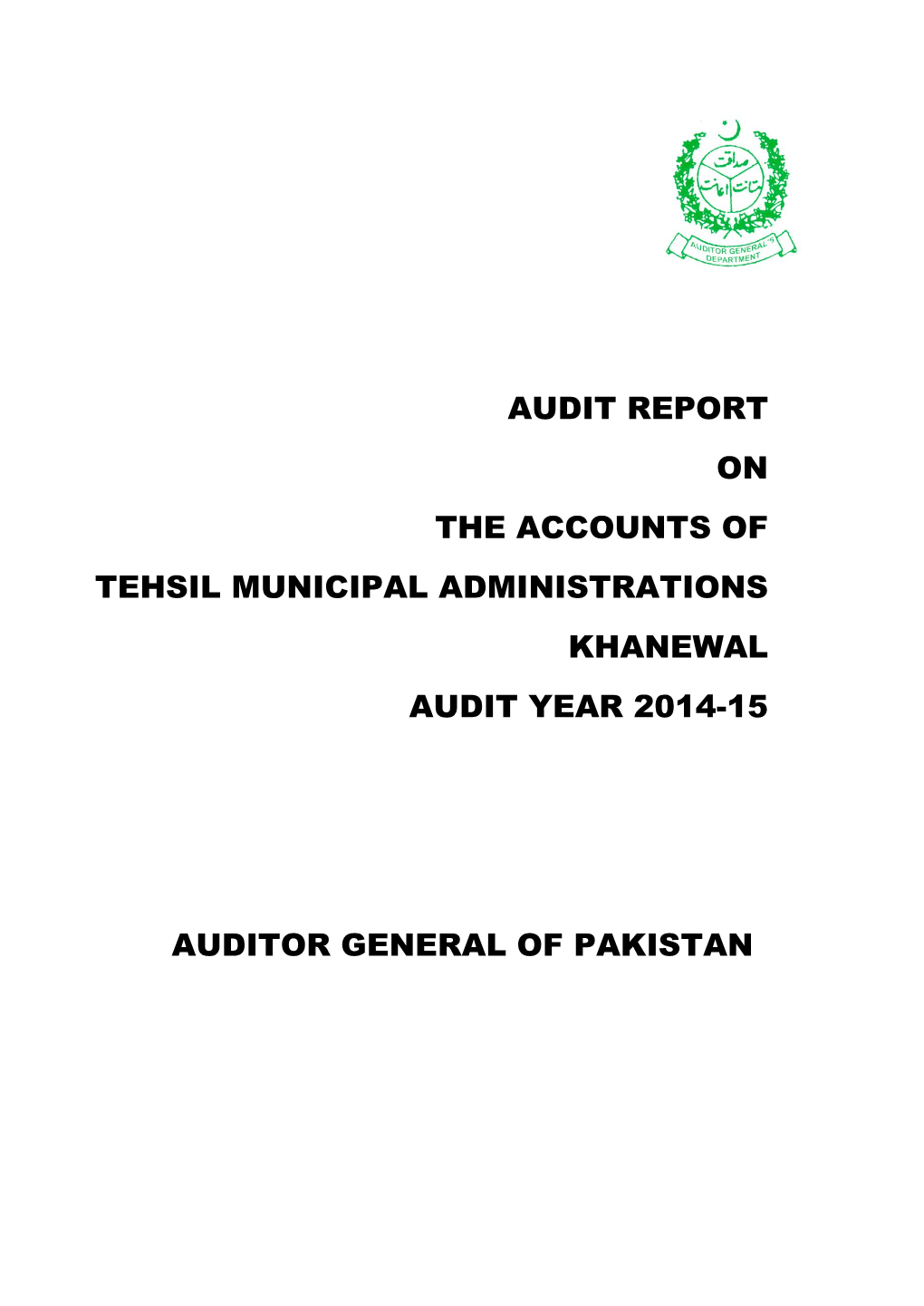 Audit Report on the Accounts of Tehsil Municipal Administrations Khanewal Audit Year 2014-15