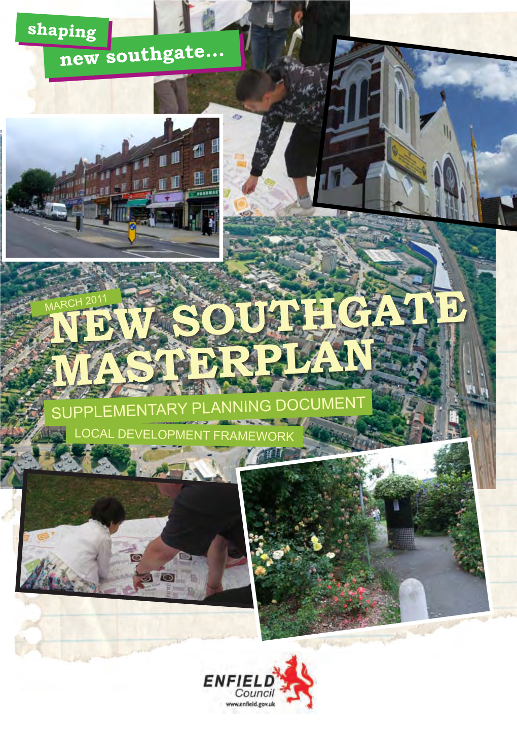 NEW SOUTHGATE MASTERPLAN SUPPLEMENTARY PLANNING DOCUMENT LOCAL DEVELOPMENT FRAMEWORK Shaping New Southgate