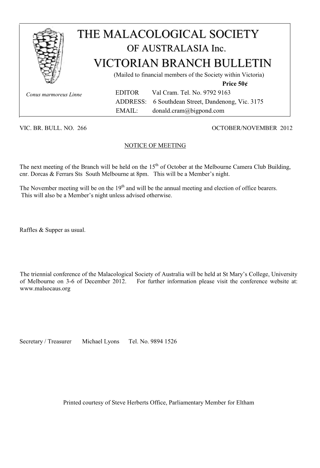 BULLETIN (Mailed to Financial Members of the Society Within Victoria) Price 50¢ Conus Marmoreus EDITOR: Linne EDITOR Val Cram