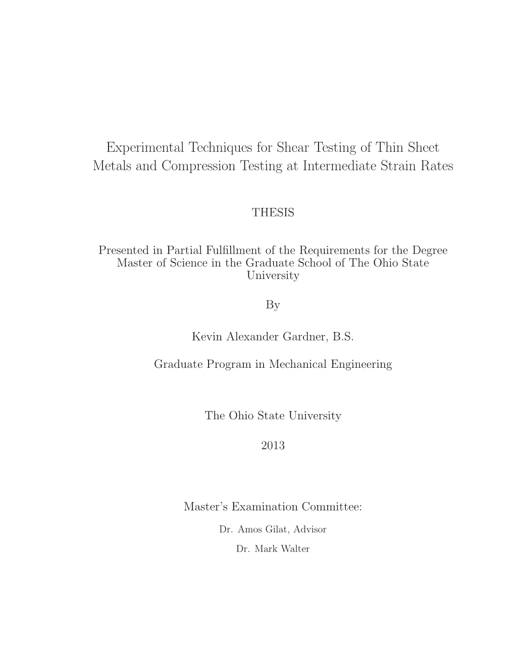 Experimental Techniques for Shear Testing of Thin Sheet Metals and Compression Testing at Intermediate Strain Rates