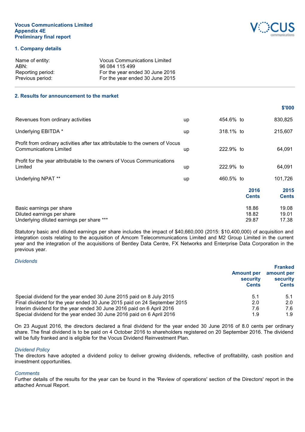 Vocus Communications Limited Appendix 4E Preliminary Final Report 1. Company Details Name of Entity