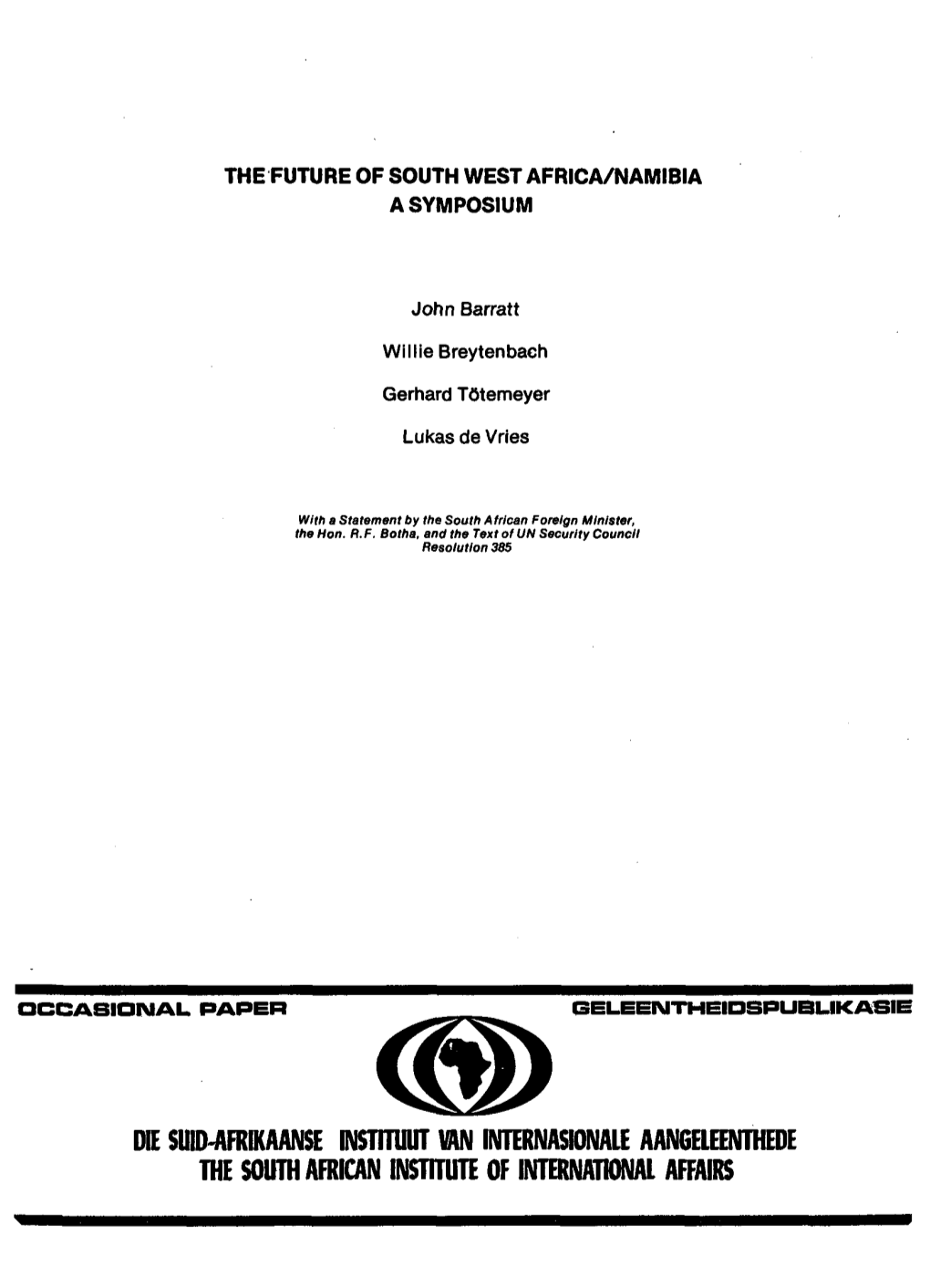 DIE SUID-AFRIKAANSE INSTITUUT VAN INTERNASIONALE the SOUTH AFRICAN INSTITUTE of INTERNATIONAL AFFAIRS Mr