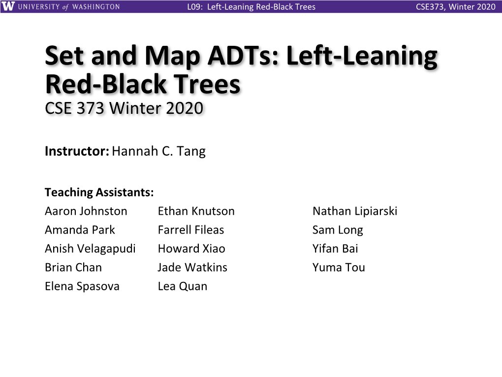 Set and Map Adts: Left-Leaning Red-Black Trees CSE 373 Winter 2020