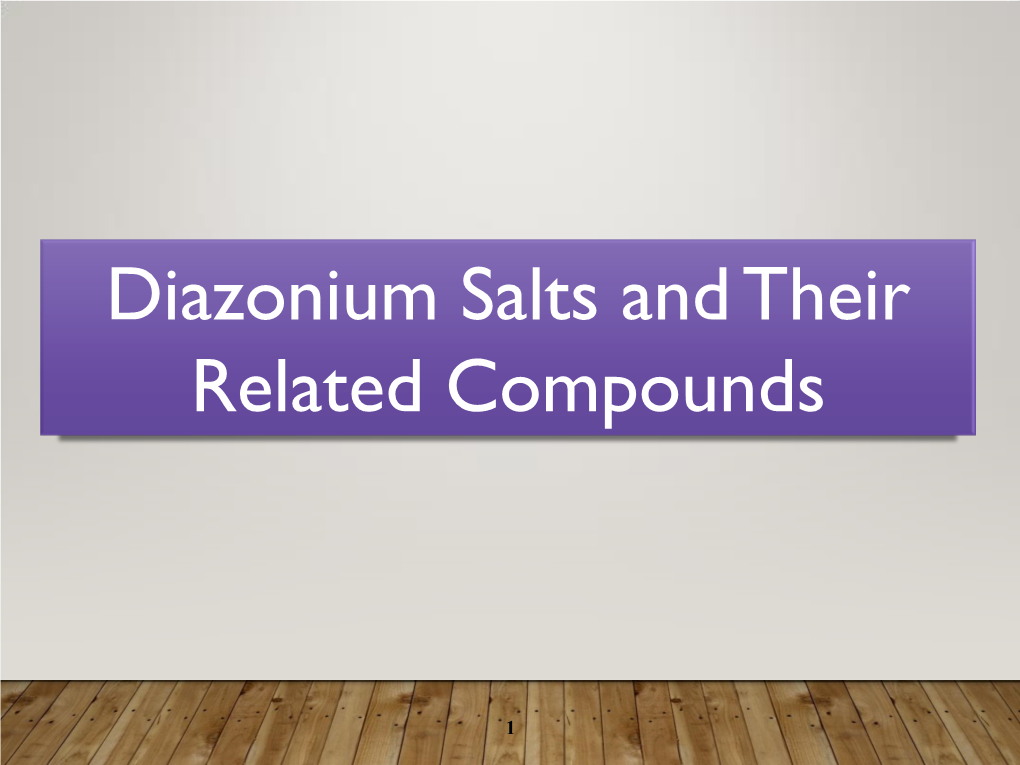 Diazonium Salts and Their Related Compounds