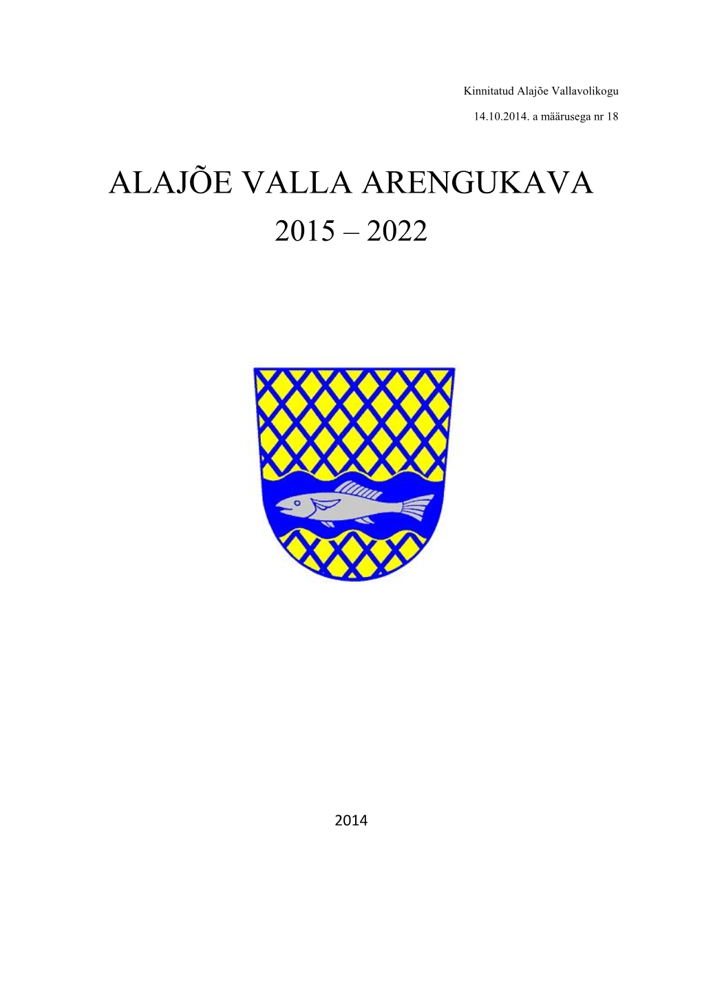 Alajõe Valla Arengukava 2015 – 2022