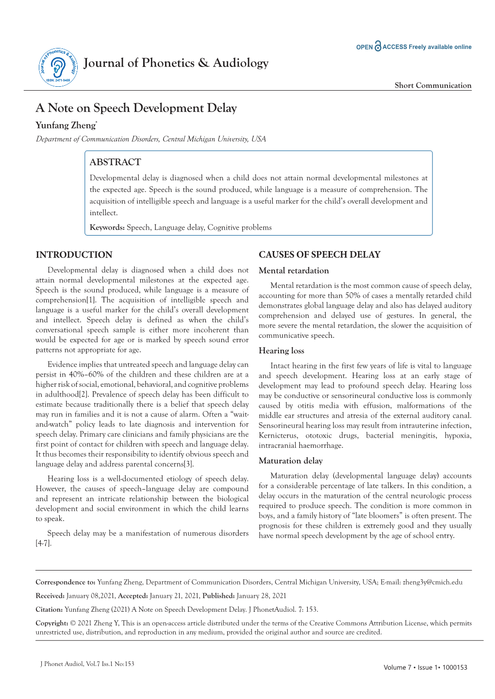 A Note on Speech Development Delay Yunfang Zheng* Department of Communication Disorders, Central Michigan University, USA