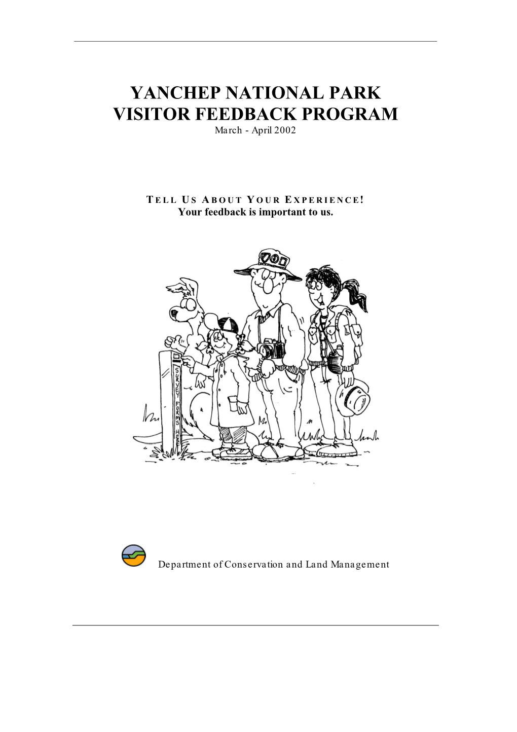 YANCHEP NATIONAL PARK VISITOR FEEDBACK PROGRAM March - April 2002