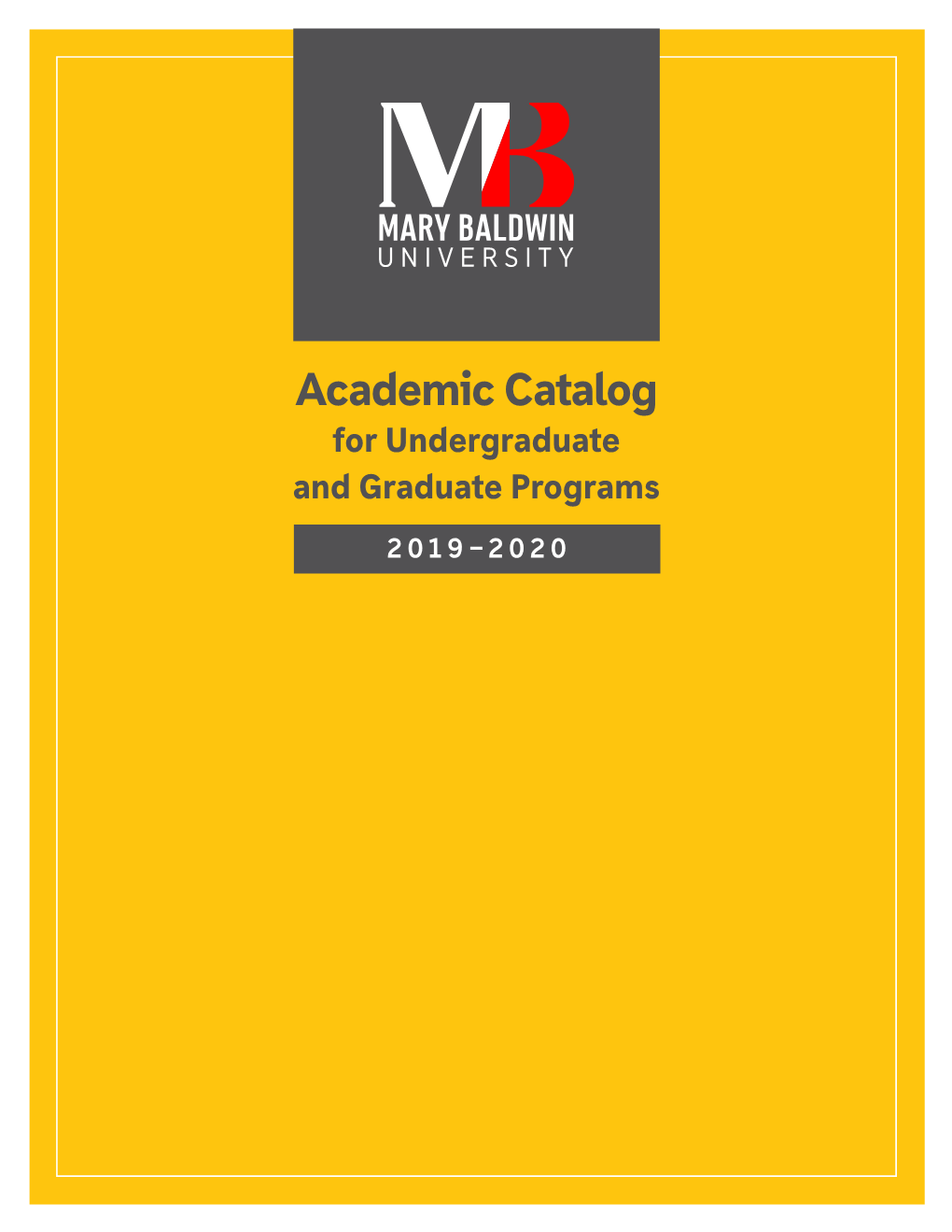 Academic Catalog for Undergraduate and Graduate Programs 2019–2020