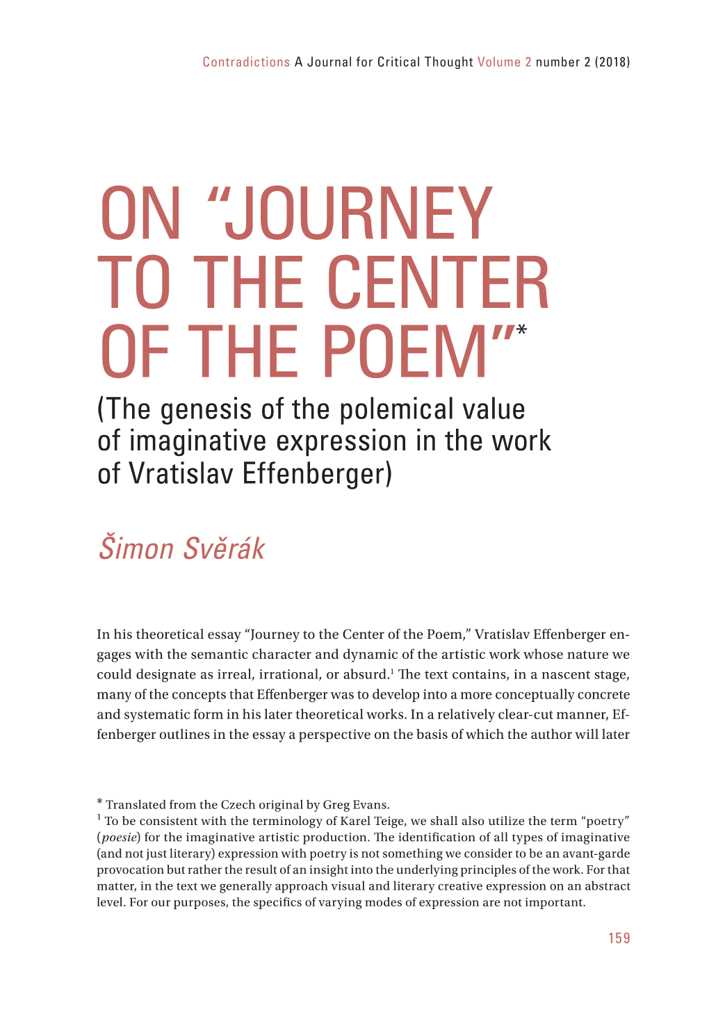 ON “JOURNEY to the CENTER of the POEM”* (The Genesis of the Polemical Value of Imaginative Expression in the Work of Vratislav Effenberger)