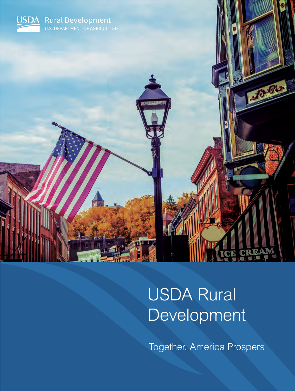 USDA Rural Development Overview Report: Together, America Prospers
