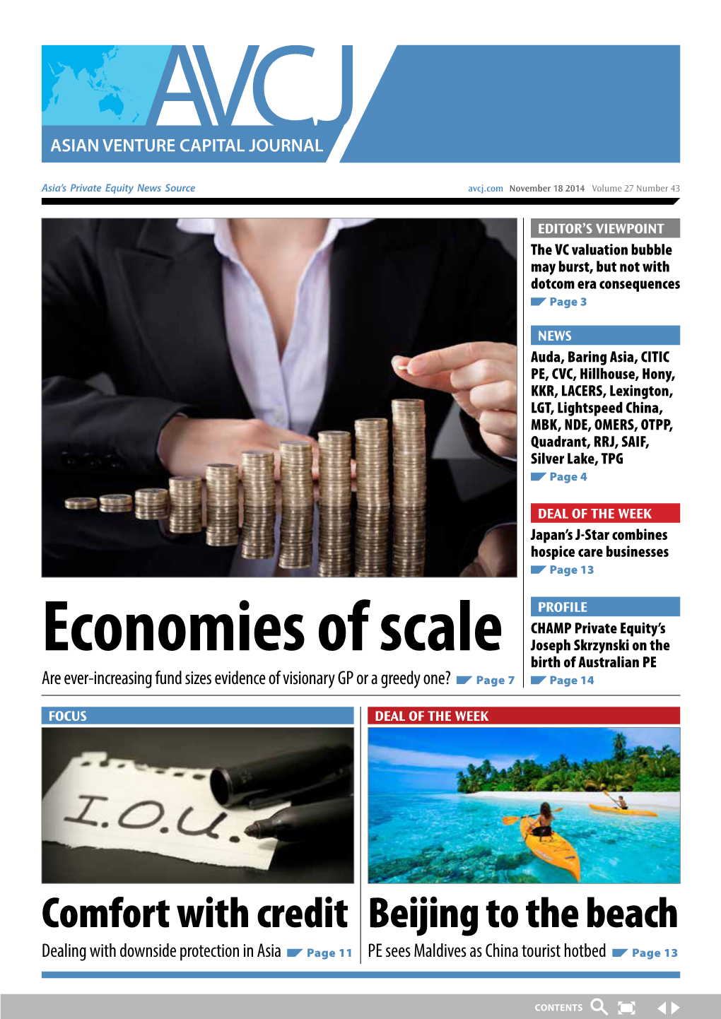 Economies of Scale Joseph Skrzynski on the Birth of Australian PE Are Ever-Increasing Fund Sizes Evidence of Visionary GP Or a Greedy One? Page 7 Page 14