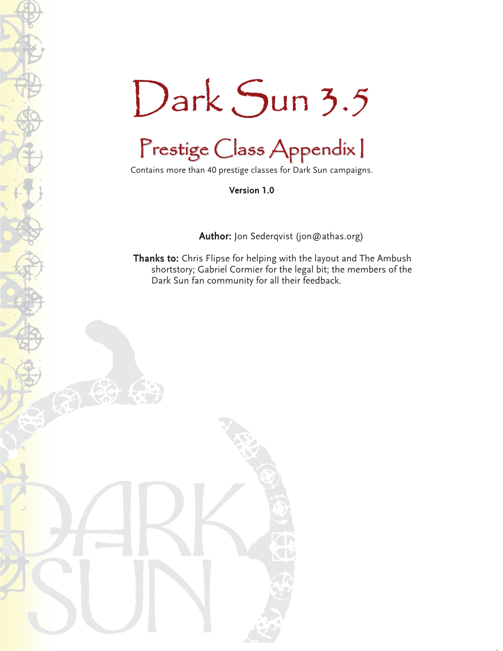 Dark Sun 3.5 Pprreessttiiggee Ccllaassss Aappppeennddiixx II Contains More Than 40 Prestige Classes for Dark Sun Campaigns