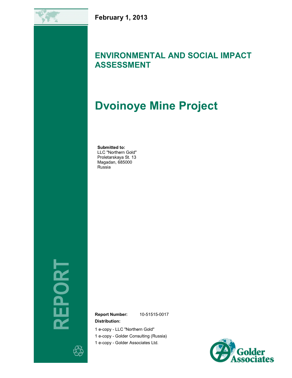 ENVIRONMENTAL and SOCIAL IMPACT ASSESSMENT Dvoinoye Mine Project REPO RT