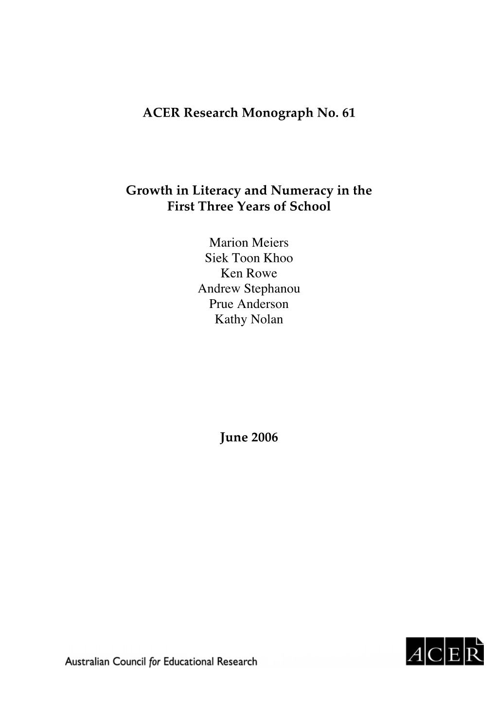 Growth in Literacy and Numeracy in the First Three Years of School