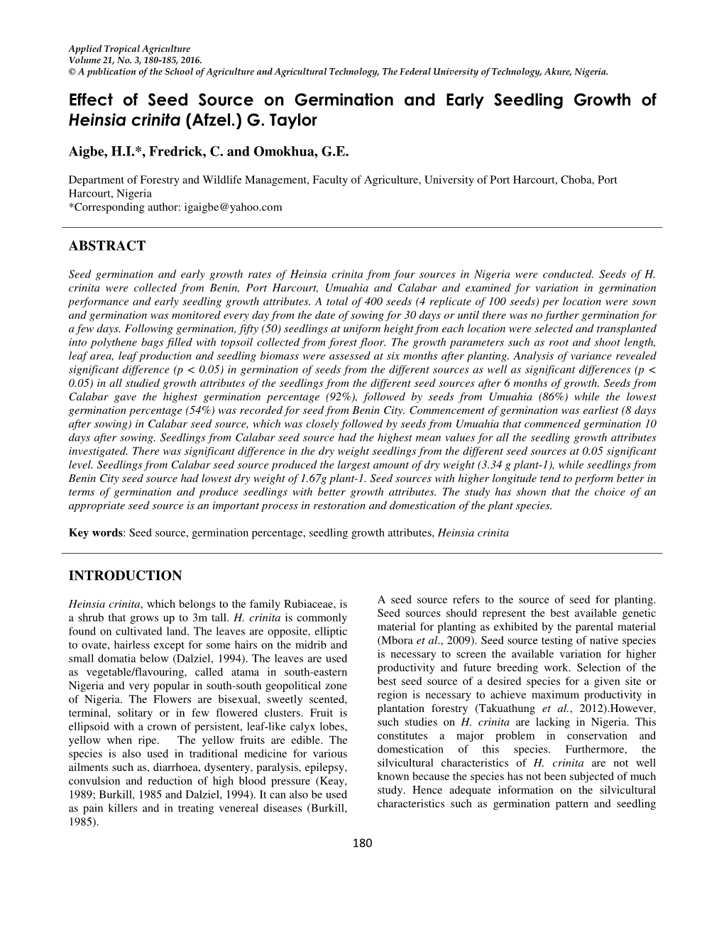 Effect of Seed Source on Germination and Early Seedling Growth of Heinsia Crinita (Afzel.) G