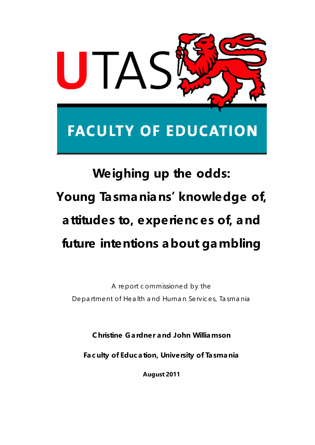 Young Tasmanians' Knowledge Of, Attitudes To, Experiences Of, And