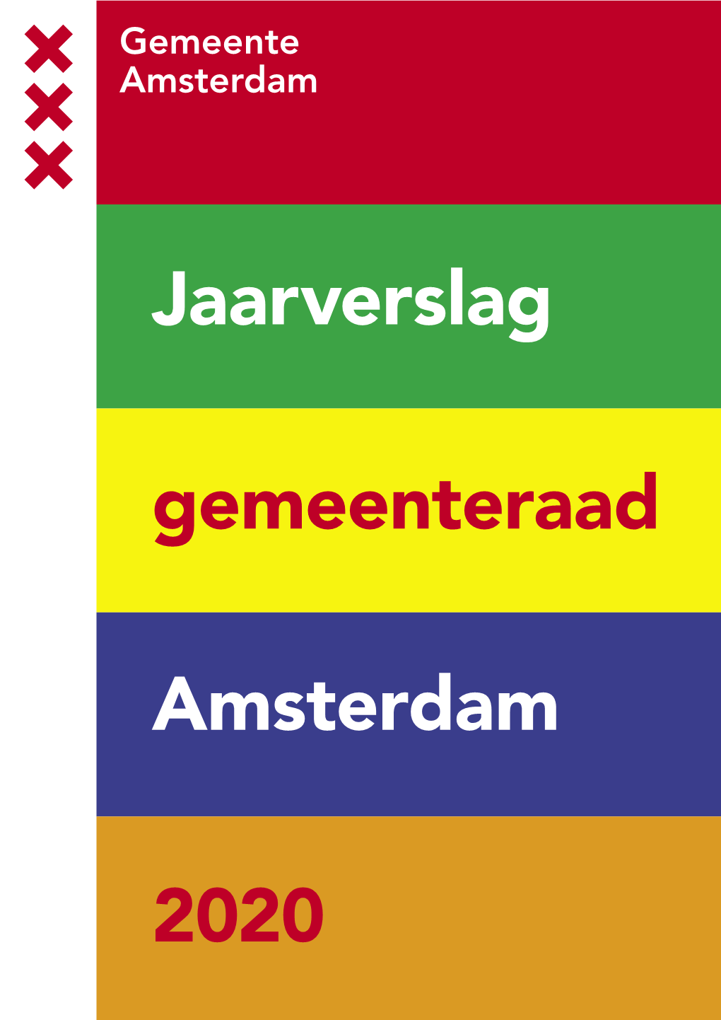 Jaarverslag Gemeenteraad Amsterdam 2020 3 Kerncijfers Gemeenteraad 2013-2020