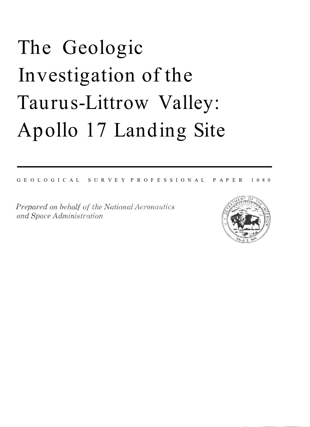 The Geologic Investigation of the Taurus-Littrow Valley: Apollo 17 Landing Site