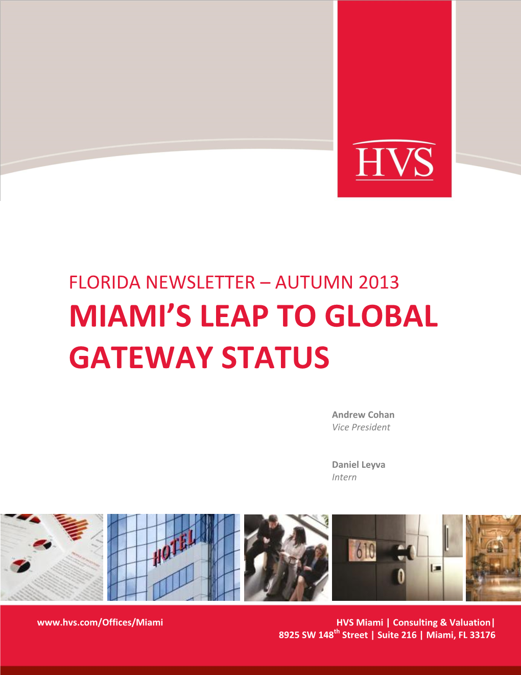 Autumn 2013 Miami’S Leap to Global Gateway Status