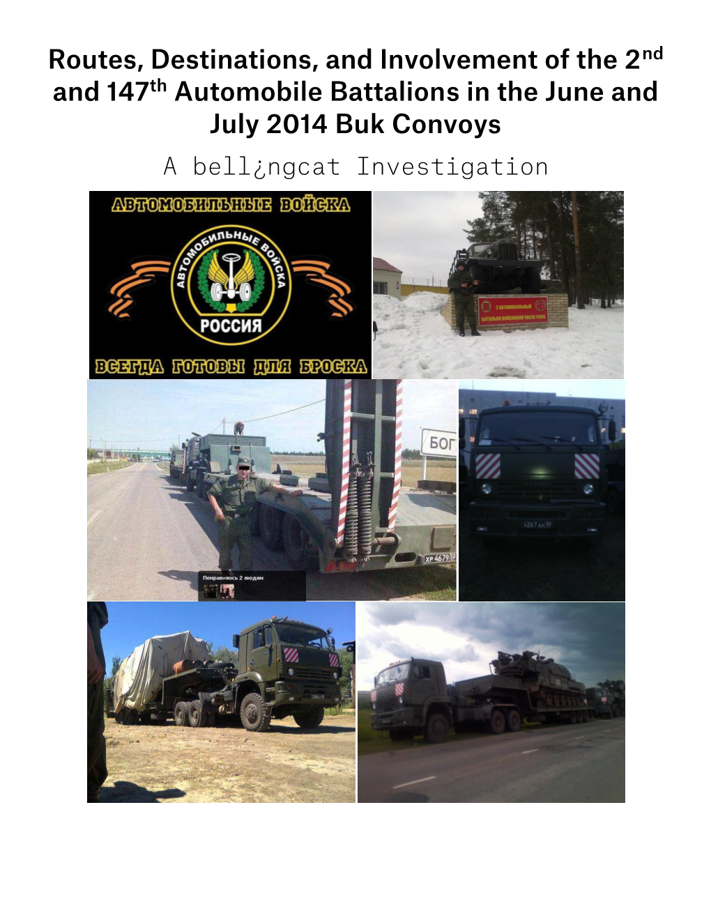 Routes, Destinations, and Involvement of the 2Nd and 147Th Automobile Battalions in the June and July 2014 Buk Convoys a Bell¿Ngcat Investigation