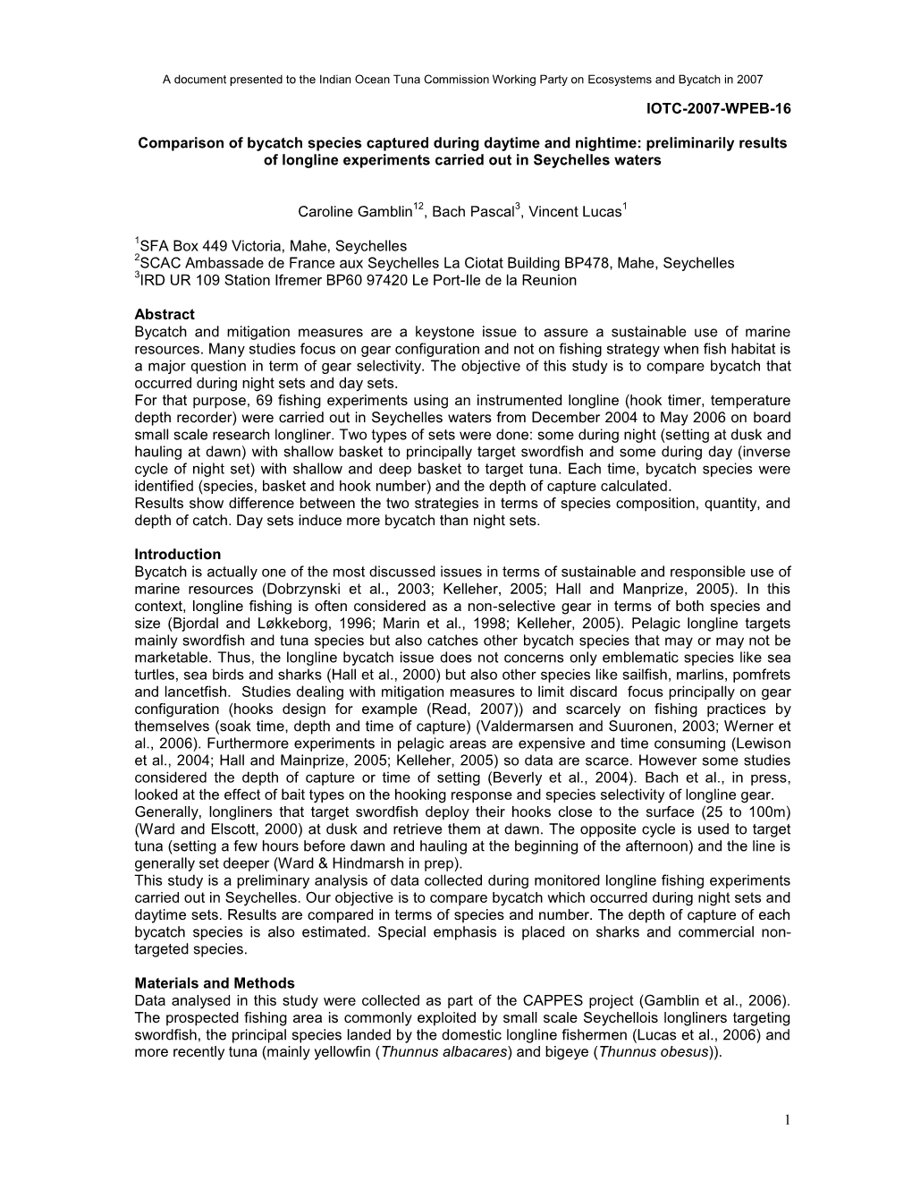 1 IOTC-2007-WPEB-16 Comparison of Bycatch Species Captured During