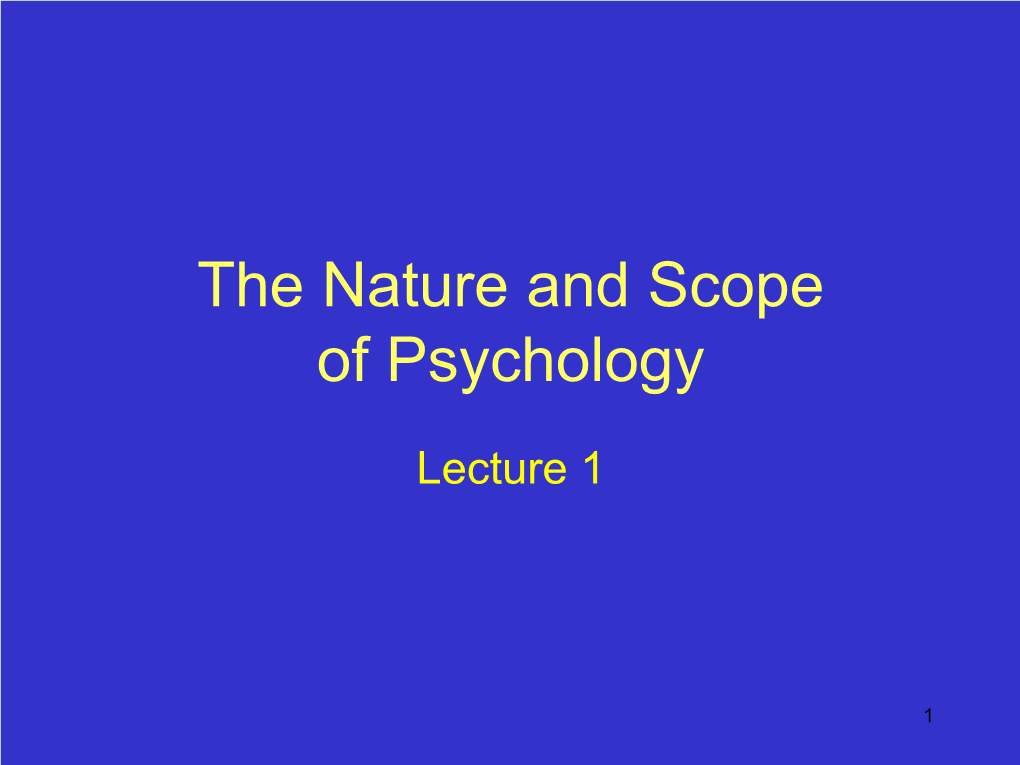 1. the Nature and Scope of Psychology