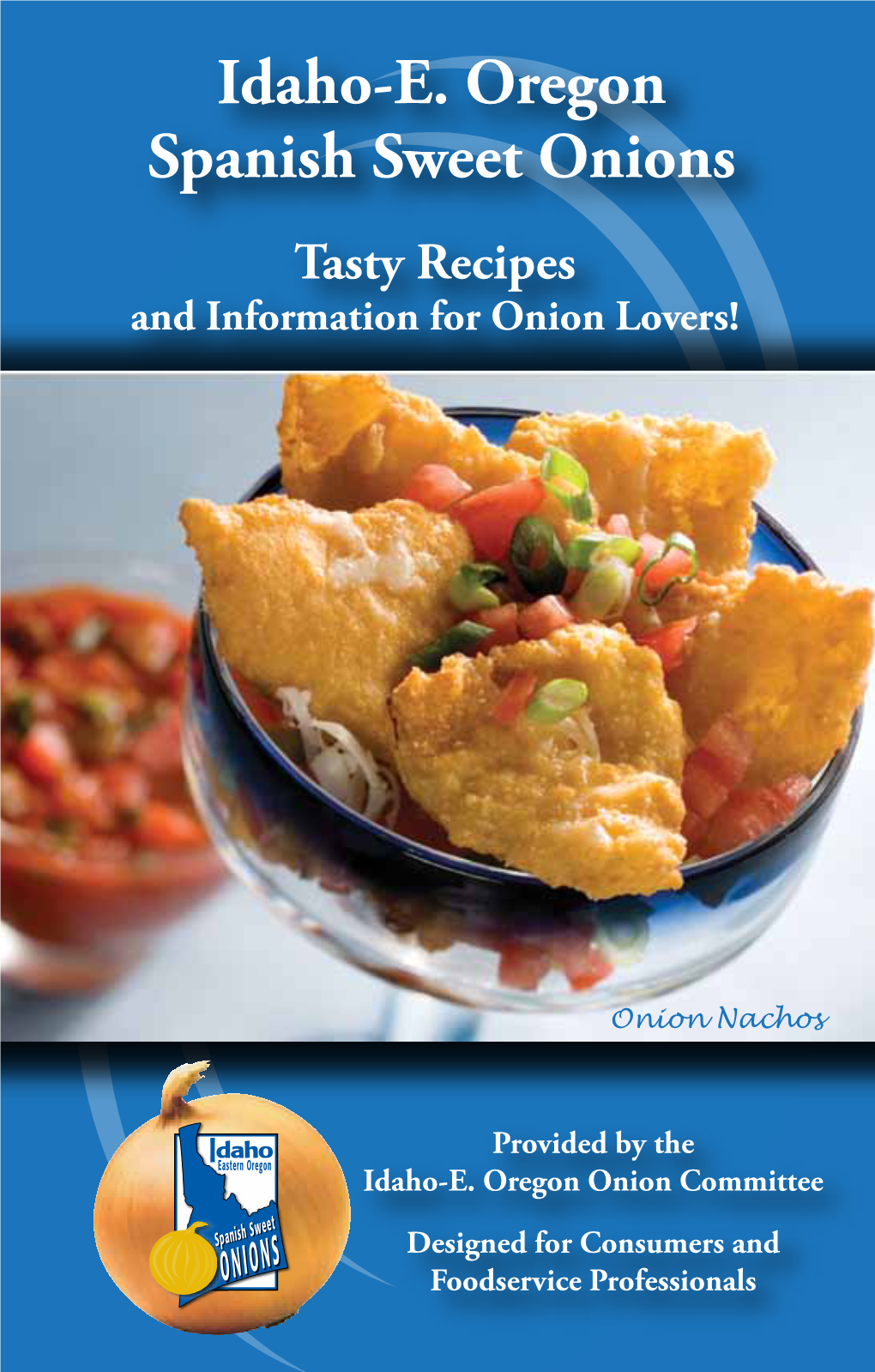 Idaho-E. Oregon Spanish Sweet Onions Tasty Recipes and Information for Onion Lovers!