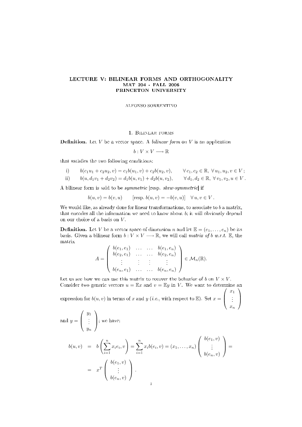 Lecture V: Bilinear Forms and Orthogonality Mat 204 - Fall 2006 Princeton University