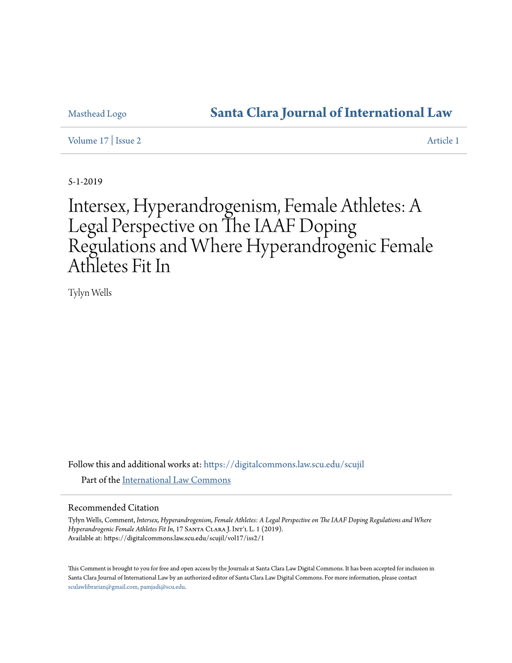 Intersex, Hyperandrogenism, Female Athletes: a Legal Perspective on the IAAF Doping Regulations and Where Hyperandrogenic Female Athletes Fit in Tylyn Wells