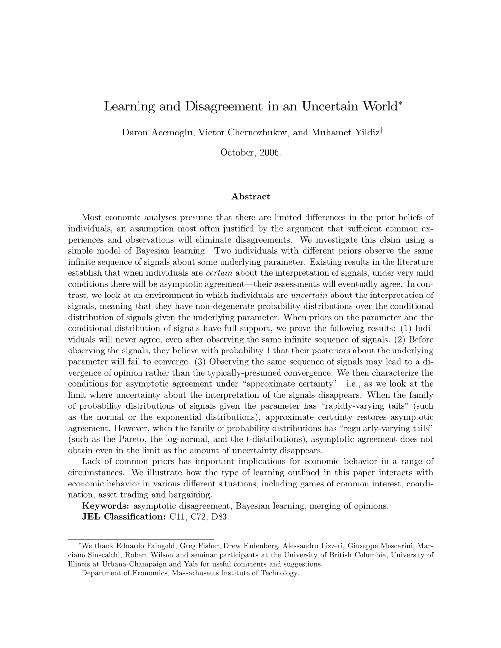 Learning and Disagreement in an Uncertain World∗