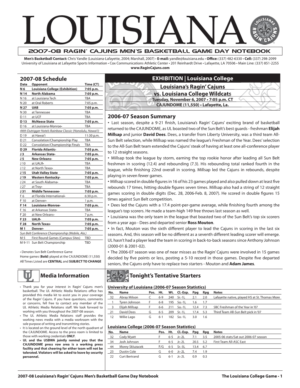 EXHIBITION | Louisiana College Louisiana's Ragin' Cajuns Vs. Louisiana College Wildcats 2007-08 Schedule 2006-07 Season Summ