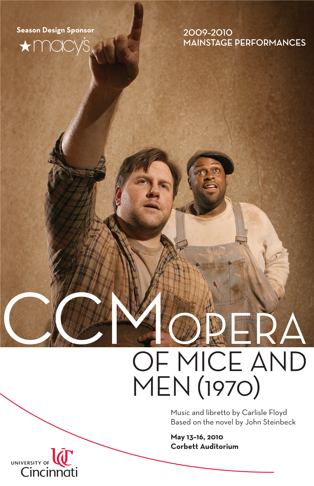 OF MICE and MEN (1970) Music and Libretto by Carlisle Floyd Based on the Novel by John Steinbeck May 13–16, 2010 Corbett Auditorium