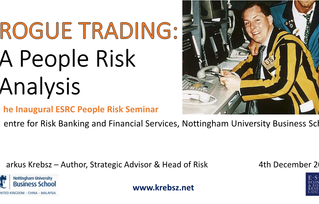 He Inaugural ESRC People Risk Seminar Entre for Risk Banking And