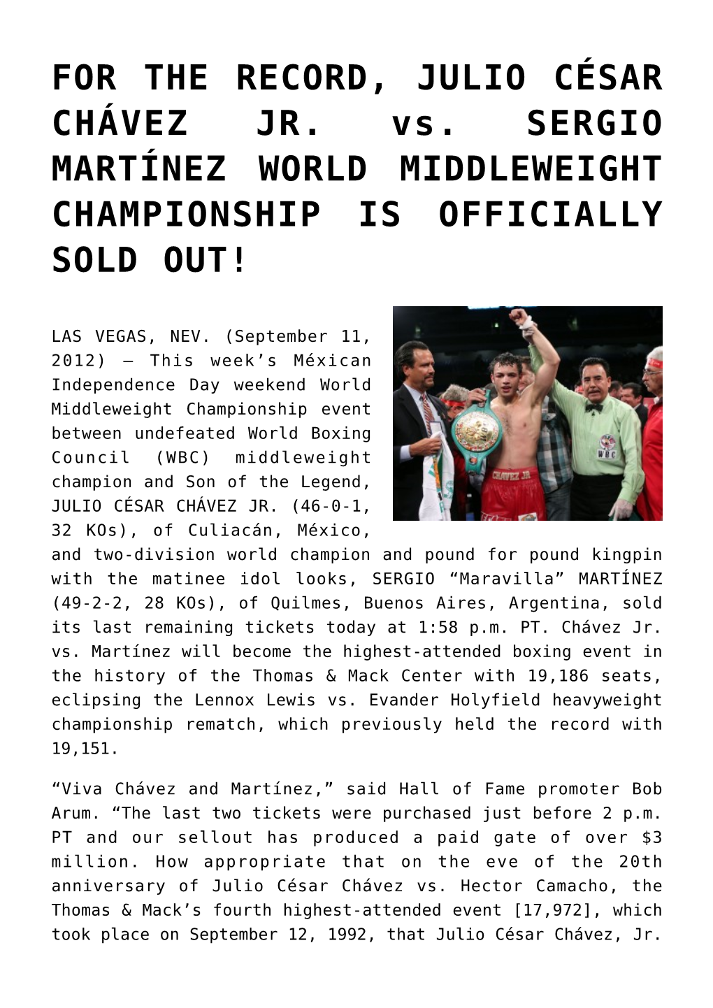 FOR the RECORD, JULIO CÉSAR CHÁVEZ JR. Vs. SERGIO MARTÍNEZ WORLD MIDDLEWEIGHT CHAMPIONSHIP IS OFFICIALLY SOLD OUT!