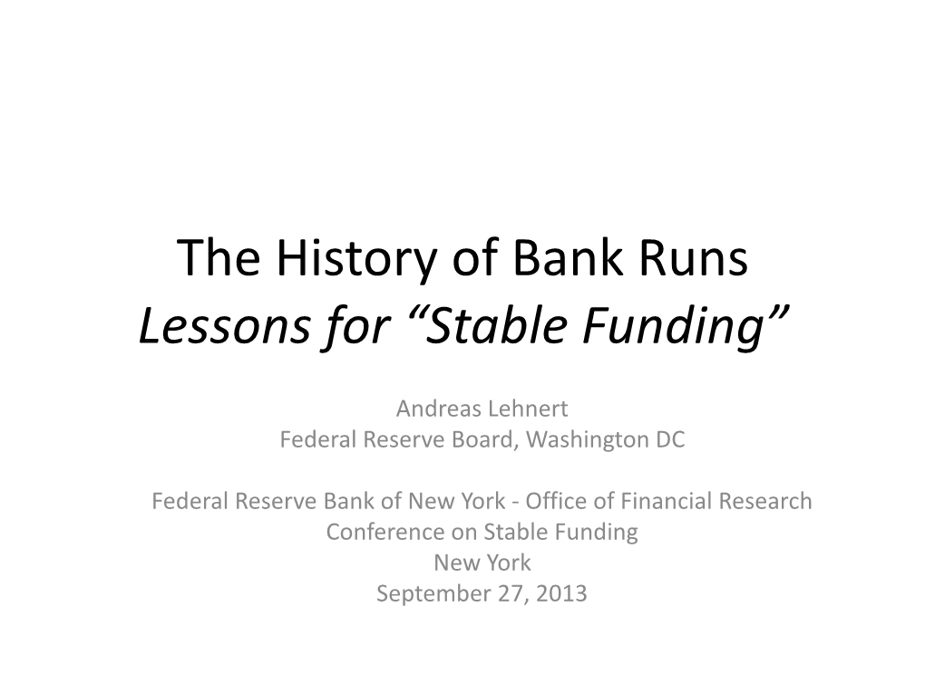 The History of Bank Runs Lessons for “Stable Funding”