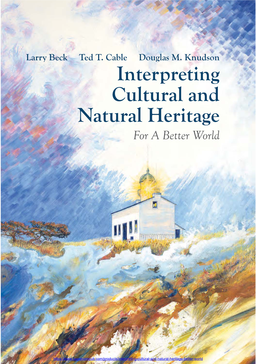 Interpreting Cultural and Natural Heritage: for a Better World