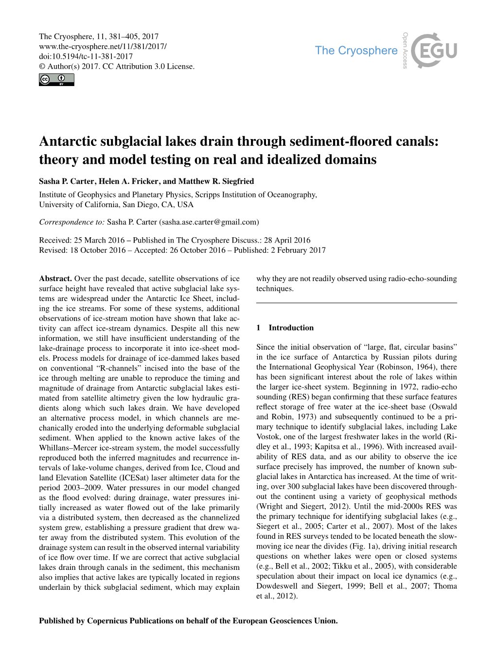 Antarctic Subglacial Lakes Drain Through Sediment-ﬂoored Canals: Theory and Model Testing on Real and Idealized Domains
