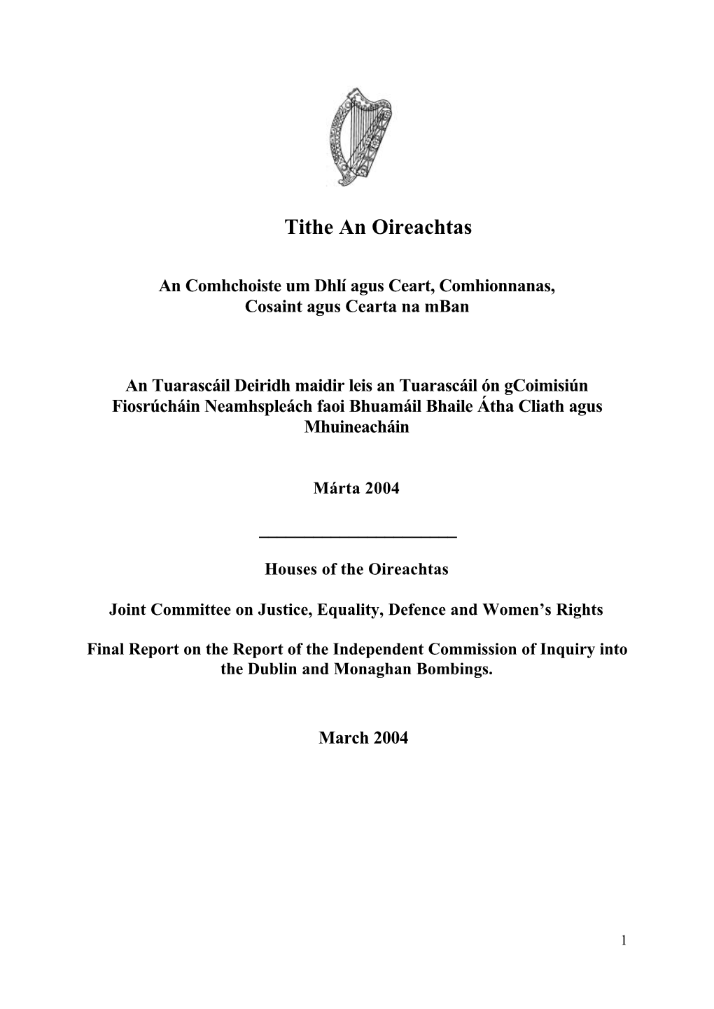 Final Report on the Report of the Independent Commission of Inquiry Into the Dublin and Monaghan Bombings